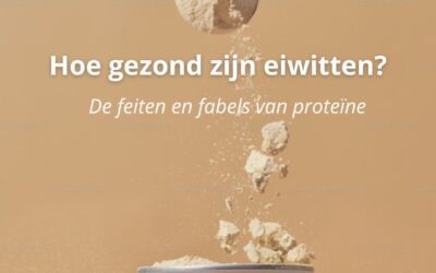 Hoe gezond zijn eiwitten?